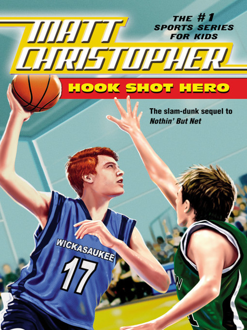 Title details for Hook Shot Hero by Matt Christopher - Available